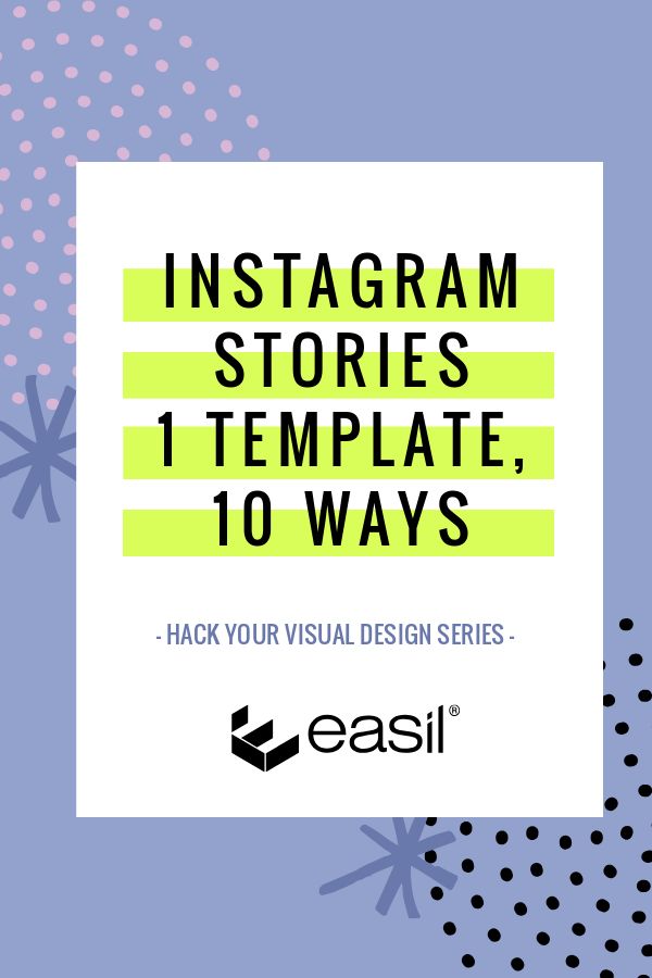 Instagram Story Template Designs 10 Ways Hack Your Visual Design Series Easil