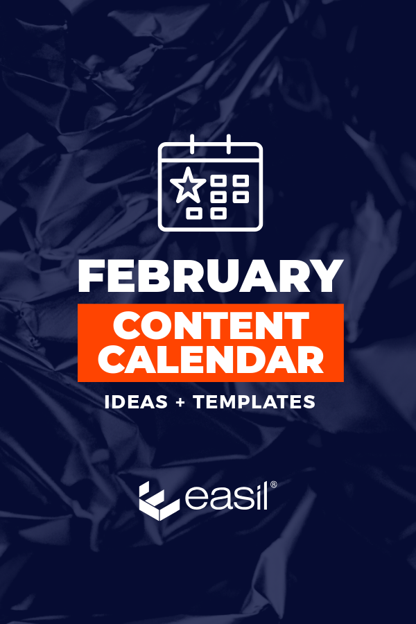 February Content Calendar Ideas + Templates by Easil