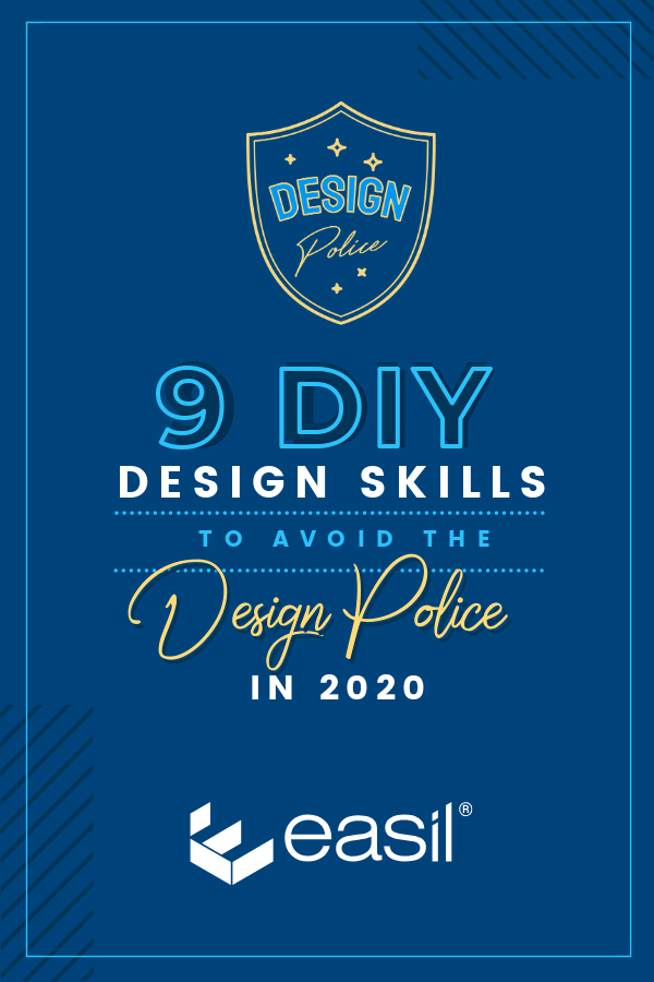 DIY Design Skills to avoid the Design Police in 2020