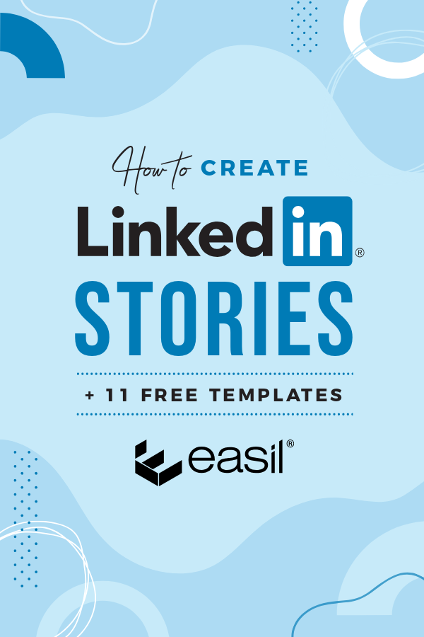 How to create LinkedIn Stories plus 11 Free DIY Design Templates