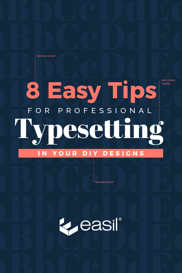 7 Easy tips for Professional Typesetting in your DIY Design