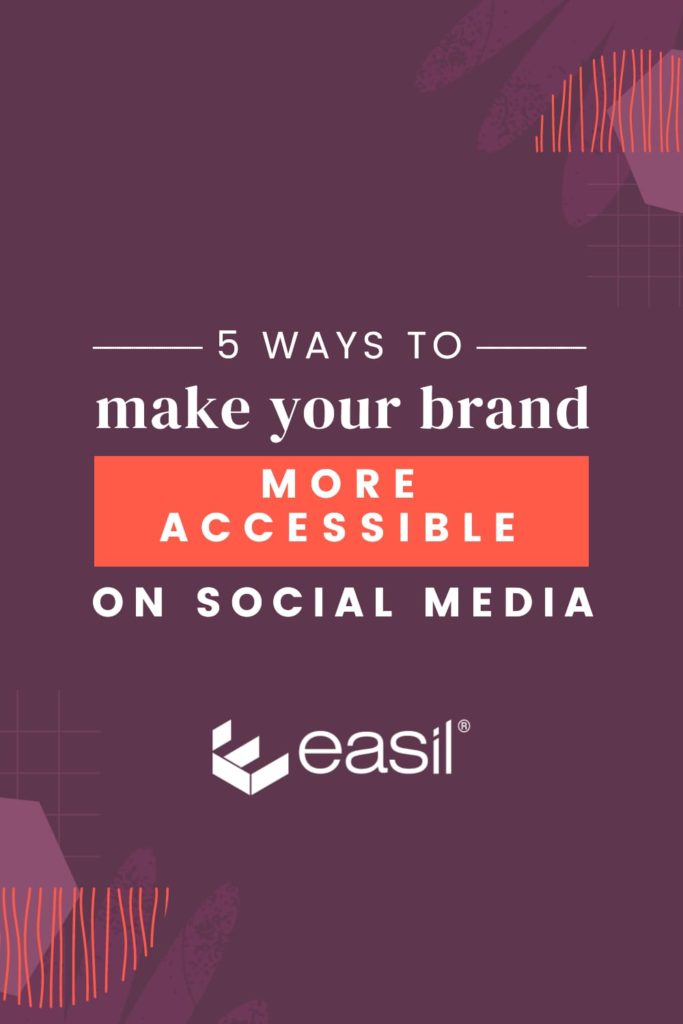 5 Ways to make your brand more accessible on social media - Pinterest graphic with dark purple background, white text, and orange graphic highlights